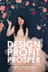 Design Profit & Prosper: A Surface Pattern and Craft Designer's Guide