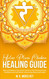 Solar Plexus Chakra Healing Guide
