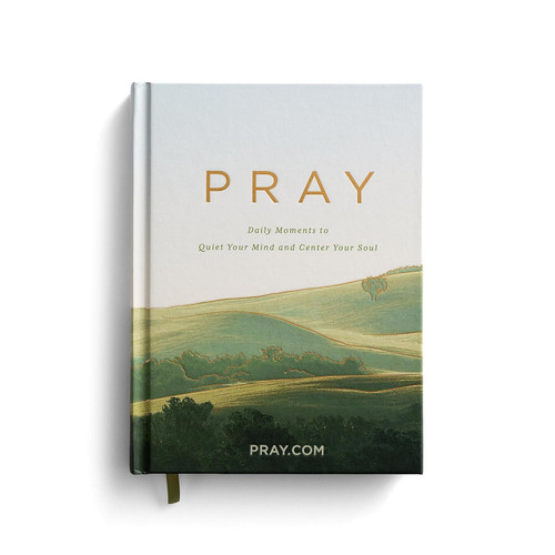 Pray: Daily Moments to Quiet Your Mind and Center Your Soul - Prayer