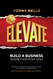 Elevate: Build a Business Where Everybody Wins