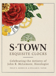 S-Town Exquisite Clocks: Celebrating the Artistry of John B. McLemore
