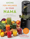 Juicing for Wellness in Your Nama: 60 Healthy Recipes to Easily Boost