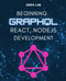 Beginning GraphQL with React NodeJS and Apollo