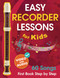 Easy Recorder Lessons for Kids + Video and Audio