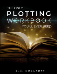 The Only Plotting Workbook You'll Ever Need: Your Story Arc Journal