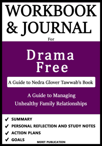 Workbook and Journal for Drama Free by Nedra Glover Tawwab