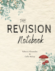 The Revision Notebook: The Ultimate Guide To Revising Your Novel
