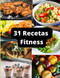 31 Recetas Fitness lleva un estilo de vida saludable y alcanza tus