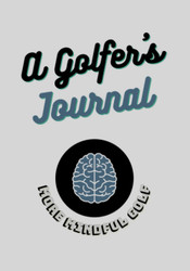 A Golfer's Journal: More Mindful Golf