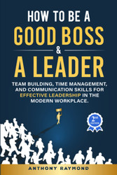 How to be a Good Boss and a Leader