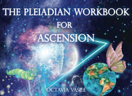 The Pleiadian Workbook for Ascension: Pleiadian Tools for Integrating