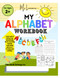 My Alphabet Workbook: Learn My ABC's Letters and Sounds