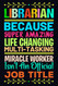 Librarian Gifts: 6x9 Blank Lined Notebook journal A Funny Librarian