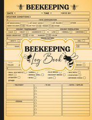 beekeeping log book: Honey Bee Farming Tracker Beekeeping Tracking