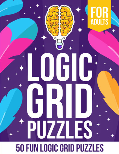 Logic Puzzles: 50 Logic Grid Puzzles - Fun Easy to Hard - Large Logic