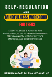 Self-Regulation and Mindfulness Workbook for Teens