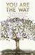 You are the Way: Manifest your Dream Life with Neville Goddard's Law