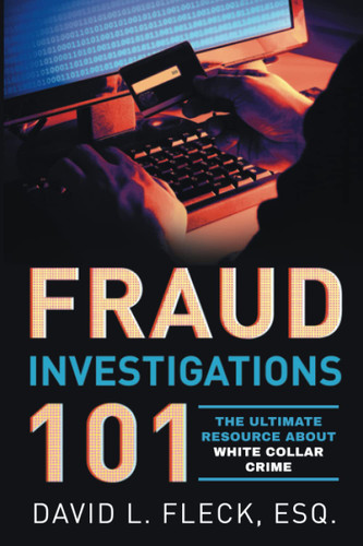 Fraud Investigations 101 Fraud Investigations 101