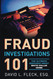 Fraud Investigations 101 Fraud Investigations 101