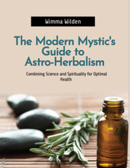 The Modern Mystic's Guide to Astro-Herbalism