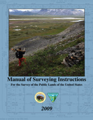 Manual of Surveying Instructions: For the Survey of the Public Lands