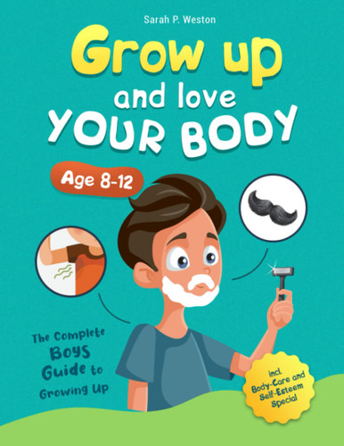 Grow Up and Love Your Body!