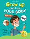 Grow Up and Love Your Body!