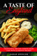 A Taste of England: Traditional British Cooking Made Easy with