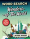 Wonders of The World Word Search for Adults: Large Print Puzzles with
