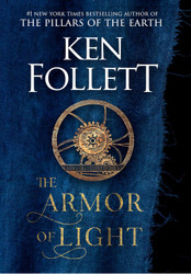 The Armor of Light: A Novel (Kingsbridge)