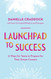 Launchpad to Success: 21 Ways For Teens to Prepare for Their Dream