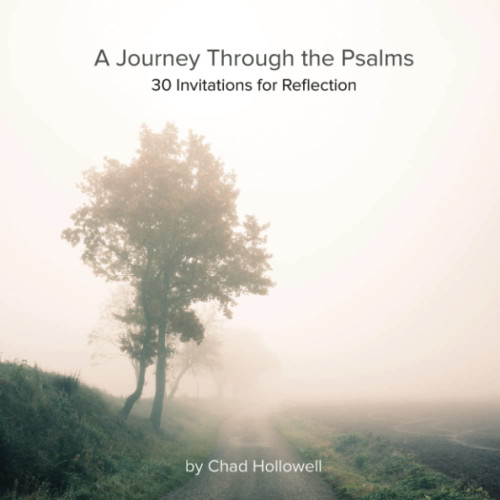 A Journey Through the Psalms: 30 Invitations for Reflection