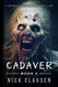 Cadaver 3: A Zombie Apocalypse Thriller