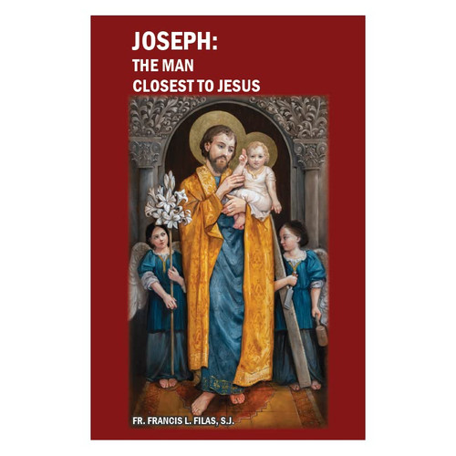 Joseph: The Man Closest to Jesus