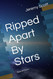 Ripped Apart By Stars: A Book Of Poetry