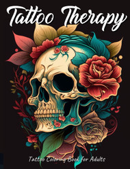 Tattoo Therapy Tattoo Coloring Book for Adults