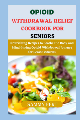 Opioid Withdrawal Relief Cookbook