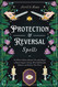 Protection & Reversal Spells