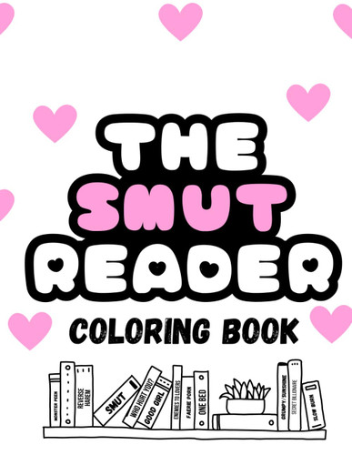 The Smut Reader Coloring Book