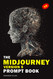 The Midjourney Version 5 Prompt Book