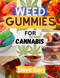 Weed Gummies Cookbook For Cannabis