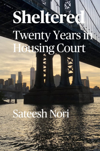 Sheltered: Twenty Years in Housing Court