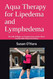 Aqua Therapy for Lipedema and Lymphedema