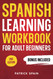 Spanish Learning Workbook for Adult Beginners