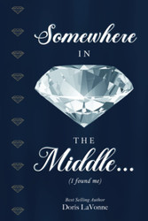 Somewhere In the Middle: I Found Me