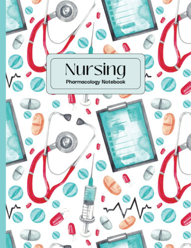 Nursing Pharmacology Notebook