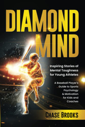 DIAMOND MIND: Inspiring Stories of Mental Toughness for Young