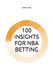 100 INSIGHTS FOR NBA BETTING