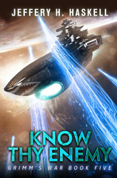 Know Thy Enemy: A Military Sci-Fi Series (Grimm's War)