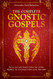 The Complete Gnostic Gospels